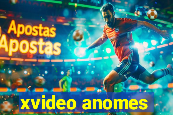 xvideo anomes